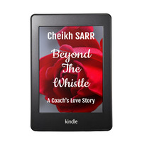 Beyond the Whistle: A Coach’s Love Story by Cheikh SARR - Thumbnail 2