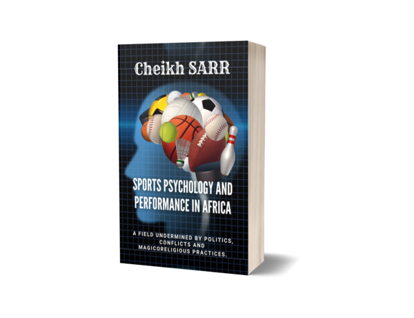 Sports Psychology and Performance in Africa by Cheikh SARR