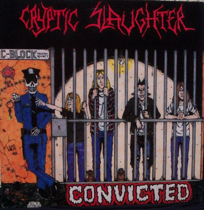 Cryptic Slaughter – Convicted