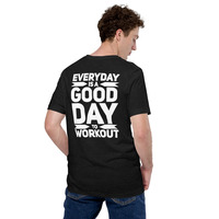 Everyday is a good day to workout t-shirt Unisex - Thumbnail 2