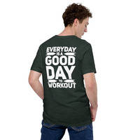 Everyday is a good day to workout t-shirt Unisex - Thumbnail 17