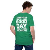 Everyday is a good day to workout t-shirt Unisex - Thumbnail 38