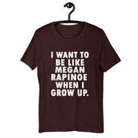 I want to be like Megan Rapinoe when I grow up t-shirt Unisex - Thumbnail 6