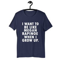 I want to be like Megan Rapinoe when I grow up t-shirt Unisex - Thumbnail 9