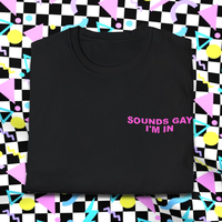 SOUNDS GAY I'M IN TEE - Thumbnail 2