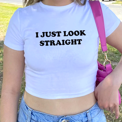 I just look straight baby tee