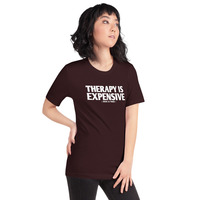 therapy is expensive ( dick for free )Unisex t-shirt - Thumbnail 14