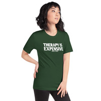 therapy is expensive ( dick for free )Unisex t-shirt - Thumbnail 50