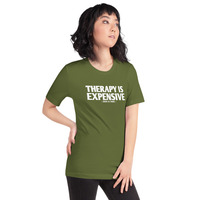 therapy is expensive ( dick for free )Unisex t-shirt - Thumbnail 74
