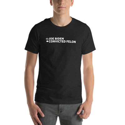Joe biden convicted felon t-shirt unisex