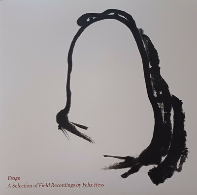 Felix Hess "Frogs: A Selection Of Field Recordings by Felix Hess" LP