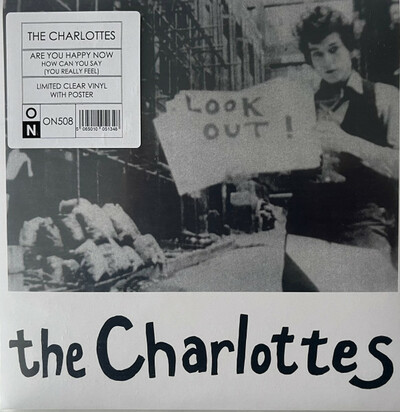 The Charlottes "Are You Happy Now?" 7"