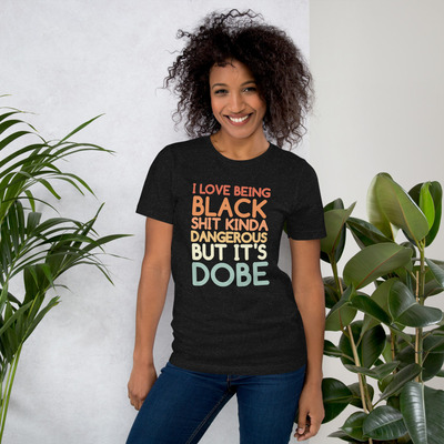 I love being black t-shirt unisex
