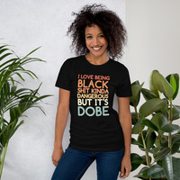 I love being black t-shirt Unisex - Thumbnail 4