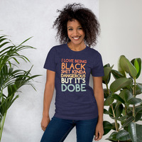 I love being black t-shirt Unisex - Thumbnail 16