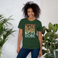 I love being black t-shirt Unisex - Thumbnail 28