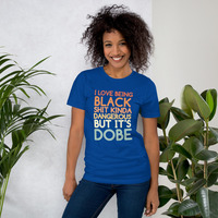 I love being black t-shirt Unisex - Thumbnail 32