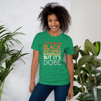 I love being black t-shirt Unisex - Thumbnail 44