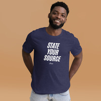 State your source t-shirt Unisex - Thumbnail 14