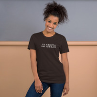 It's a beautiful day to be black t-shirt Unisex - Thumbnail 20