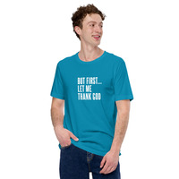 But first let me thank god t-shirt Unisex - Thumbnail 38
