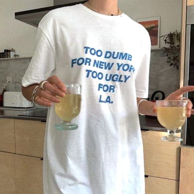 Free Shipping-TOO DUMB FOR NEW YOUR TOO UGLY FOR L.A TEE