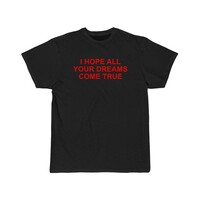 Free Shipping-I HOPE ALL YOUR DREAMS COME TRUE TEE - Thumbnail 2