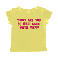 WHY ARE YOU SO OBSESSED WITH ME BABY TEE - Thumbnail 3