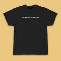 Free Shipping-BITING PEOPLE IS MY THERAPY TEE - Thumbnail 2