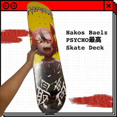 Hakos baelz psycho saikou skate deck 