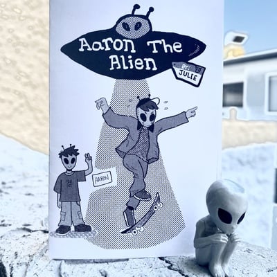 Aaron the alien zine