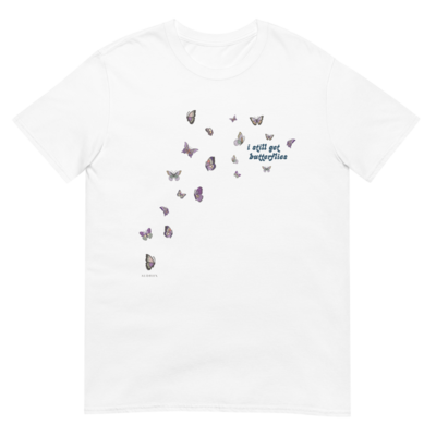 "i still get butterflies" t-shirt