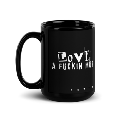 Love a fuc*in mug
