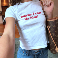 MAYBE I CAN FIX HIM  TEE - Thumbnail 1