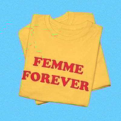Femme forever tee