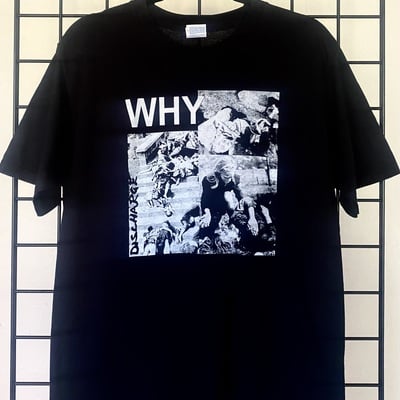 Discharge - why t-shirt (medium)