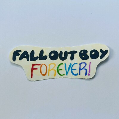 "Fall Out Boy Forever!" Sticker