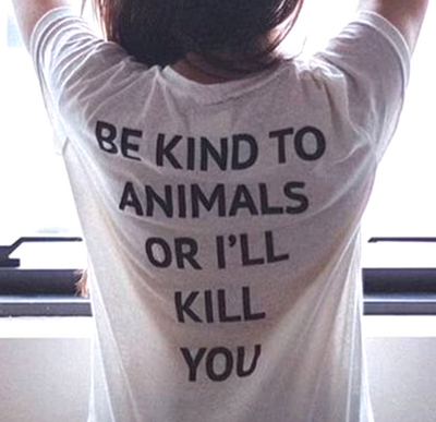 Free Shipping-BE KIND TO ANIMALS OR I'LL KILL YOU TEE