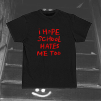Free Shipping-I HOPE SCHOOL HATES ME TOO TEE - Thumbnail 1