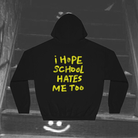 Free Shipping-I HOPE SCHOOL HATES ME TOO HOODIE - Thumbnail 1