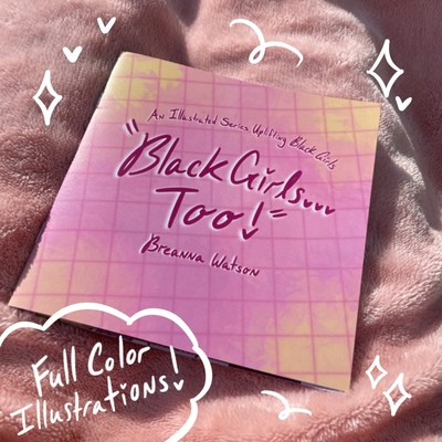 "Black Girls...Too!" Illustrated Zine