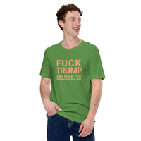 Fuck trump and fuck you for voting for him Unisex t-shirt - Thumbnail 52
