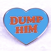 Free Shipping-"DUMP HIM" PIN - Thumbnail 2