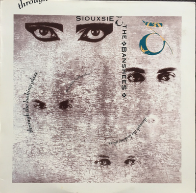 Siouxsie & The Banshees – Through The Looking Glass