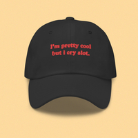 Free Shipping-I'M PRETTY COOL BUT I CRY A LOT CAP - Thumbnail 4