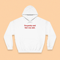Free Shipping-I'M PRETTY COOL BUT I CRY A LOT HOODIE - Thumbnail 1