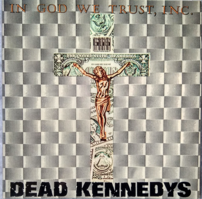  Dead Kennedys ‎– In God We Trust, Inc. (1981 French pressing)