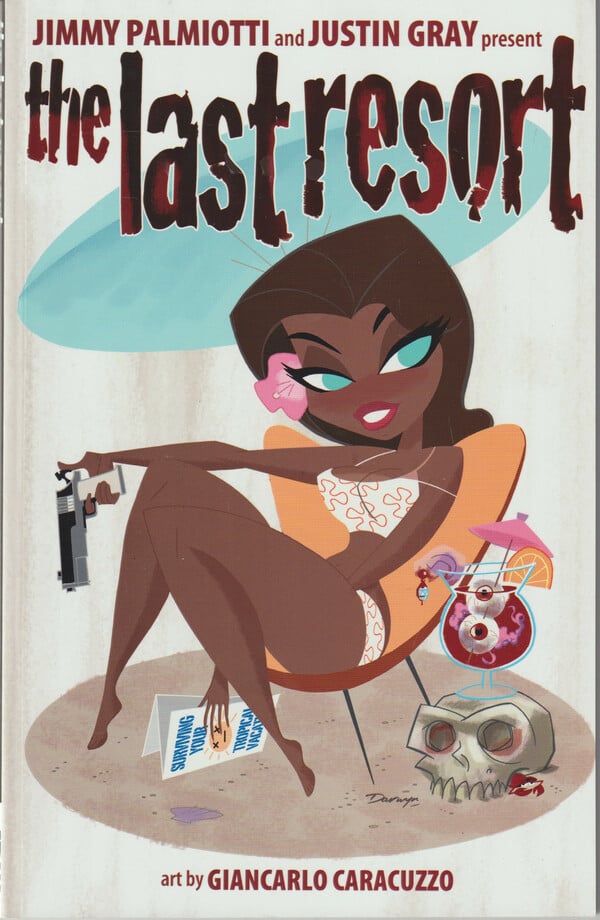 IDW The Last Resort tpb 2010 Jimmy Palmiotti Justin Gray Giancarlo Caracuzzo