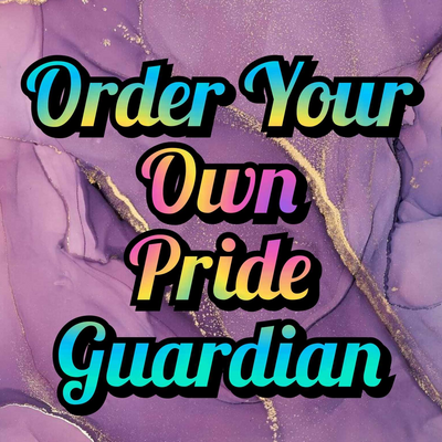 Order your own pride guardian