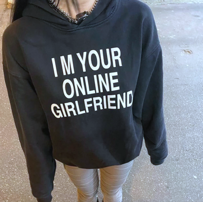 I M YOUR ONLINE GIRLFRIEND HOODIE